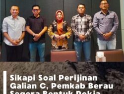 Pemda Berau Segera Bentuk Pokja Dalam Mempercepat Proses Legalitas Galian C