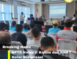 BPTD Kelas II Kaltim dan KNKT Gelar Sosialisasi Keselamatan Transportasi Darat di Kabupaten Berau