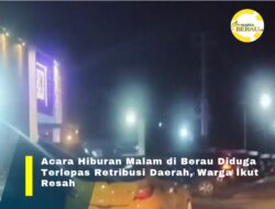Hiburan Malam di Berau Terlepas Retribusi Daerah, Warga Ikut Resah