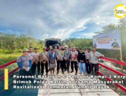 Batalyon C Pelopor Kompi 3 Korps Brimob Polda Kaltim Turun Tangan Revitalisasi Jembatan Tumbit Dayak 