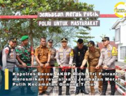 Kapolres Berau Resmikan Revitalisasi Jembatan Merah Putih di Gunung Tabur