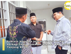 Ramadhan Penuh Kepedulian, Golkar Berau Berbagi Takjil dan Tinjau Layanan Dapur WBP Rutan Tanjung Redeb